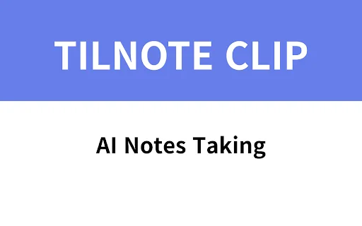 I-download ang Tilnote Clip – AI Note-Taking Tool para sa Browsing - Screenshot 1